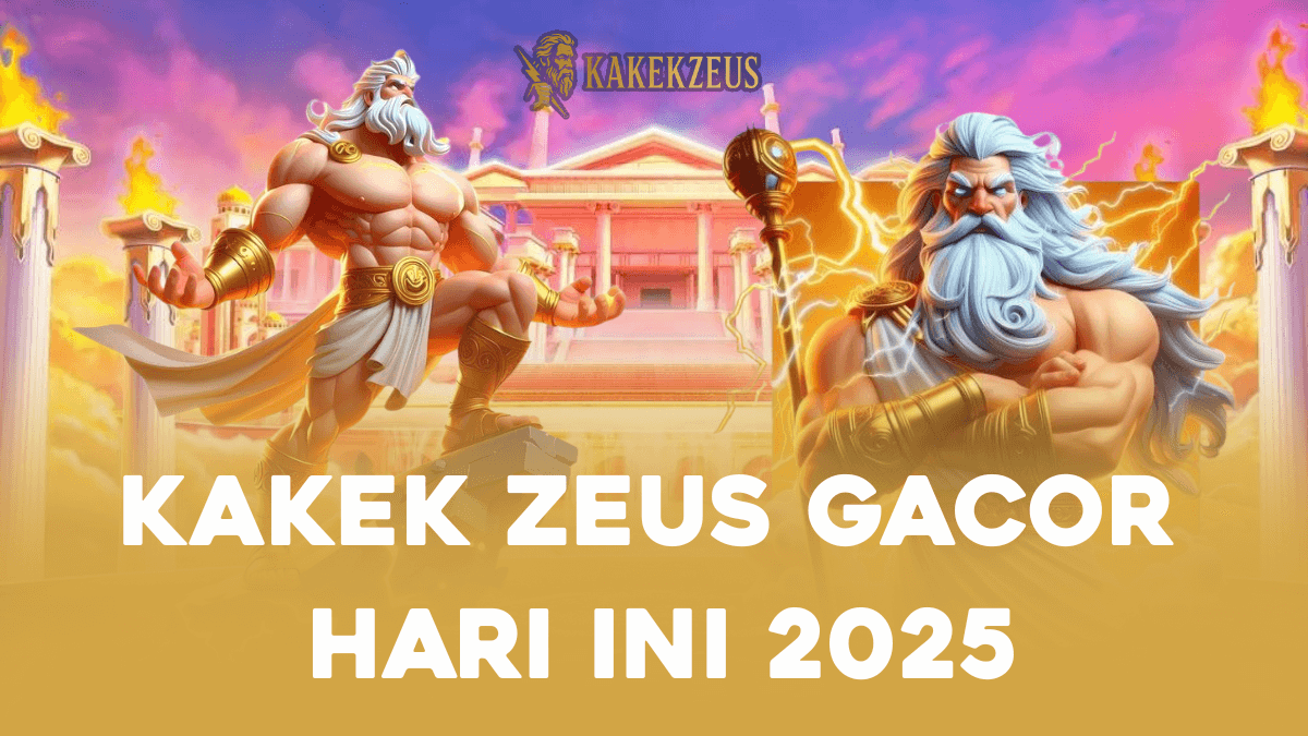 Kakek Zeus Gacor Hari Ini 2025